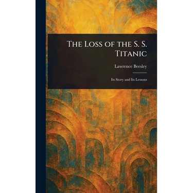 The Loss of the S. S. Titanic