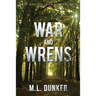 War and Wrens: Book 3 of The Tales of Zren Janin