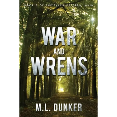 War and Wrens: Book 3 of The Tales of Zren Janin