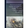 Photographic Views of Asbury Park, Ocean Grove and Vicinity