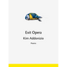 Exit Opera: Poems