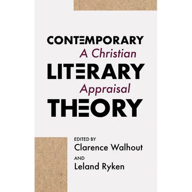 Contemporary Literary Theory: A Christian Appraisal