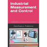 Industrial Measurement and Control: Fundamentals of Industrial Instrumentation