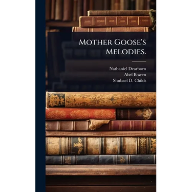 Mother Goose's Melodies.