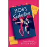 Mob's Seduction