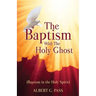 The Baptism with the Holy Ghost (Baptism in the Holy Spirit)