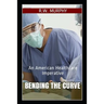 Bending the Curve: An American Healthcare Imperative
