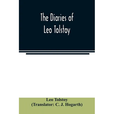 The diaries of Leo Tolstoy