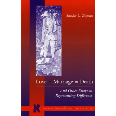 Love + Marriage = Death: And Other Essays on Representing Difference