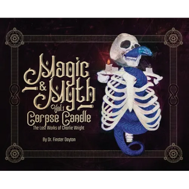 Magic & Myth: Corpse Candle - The Lost Works of Charlie Wright