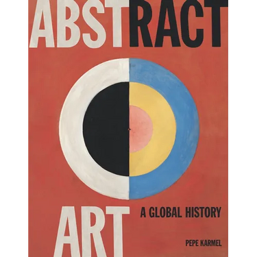 Abstract Art: A Global History