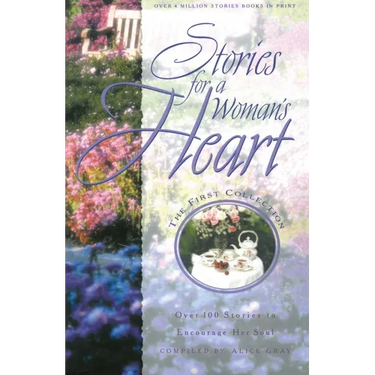 Stories for a Woman's Heart: Over 100 Stories to Encourage Her Soul
