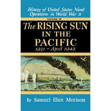 Rising Sun in the Pacific: 1931 - April 1942 - Volume 3