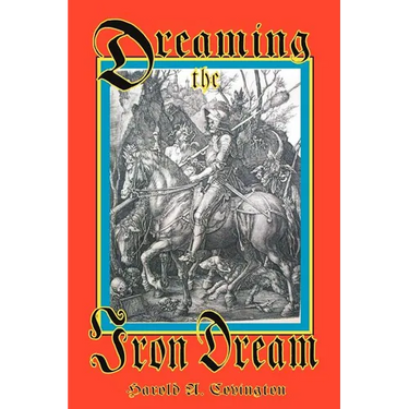 Dreaming The Iron Dream