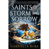 Saints of Storm and Sorrow: The Stormbringer Saga