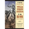 The True Life Wild West Memoir of a Bush-Popping Cow Waddy