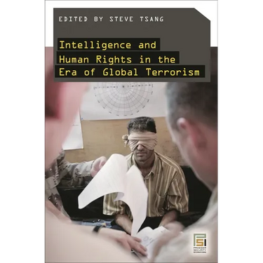 Intelligence and Human Rights in the Era of Global Terrorism