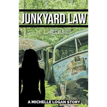Junkyard Law: A Michelle Logan Story
