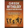 Greek Mythology: Legends of Gods and Heroes: Discover timeless tales of gods, heroes, beasts - wield Hercules' power, defy Poseidon's w