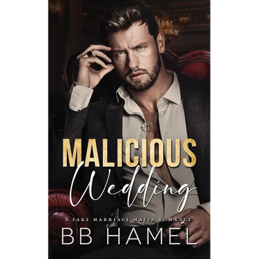 Malicious Wedding: A Fake Marriage Mafia Romance