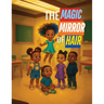 The Magic Mirror of Hair