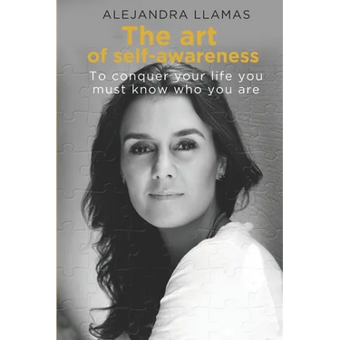 The Art of Self-Awareness: To conquer your life you must know who you are
