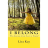I Belong: The Journey from Lost to Found