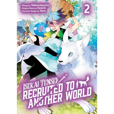 Isekai Tensei: Recruited to Another World: Volume 2 (Manga)