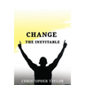 Change...The Inevitable