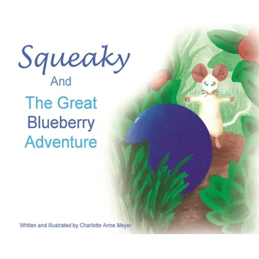 Squeaky and the Great Blueberry Adventure