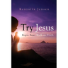 Try Jesus