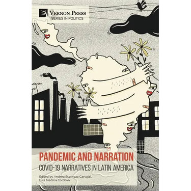 Pandemic and Narration: Covid-19 Narratives in Latin America