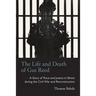 The Life and Death of Gus Reed: A Story of Race and Justice in Illinois during the Civil War and Reconstruction
