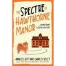 The Spectre of Hawthorne Manor: A Homefront Sleuths Cozy Mystery