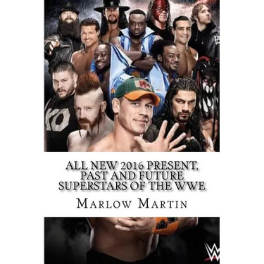 All New 2016 Present, Past and Future Superstars Of The WWE