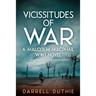 Vicissitudes of War: A Malcolm MacPhail WW1 novel