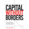 Capital Without Borders: Direct Investments and Strategic Insights for Economic Growth