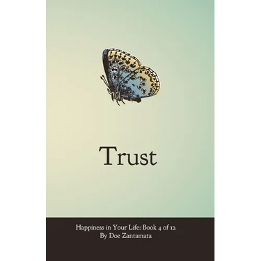 Happiness in Your Life - Book Four: Trust
