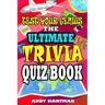 Test Your Genius The Ultimate Trivia Quiz Book: Trivia Questions with Multiple Choice Answers