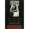 The Elusive El Dorado: Essays on the Indian Experience in Guyana