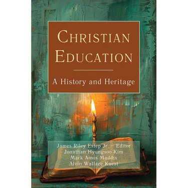 Christian Education: A History and Heritage
