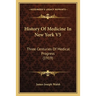 History Of Medicine In New York V5: Three Centuries Of Medical Progress (1919)