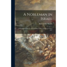 A Nobleman in Israel; a Biographical Sketch of Joseph Bates Noble, Pioneer to Utah in 1847