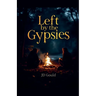 Left by the Gypsies