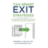 Tax- Smart Exit Strategies: The Financial Gravity Guide to Dis-Inviting the IRS From Your Next Taxable Event