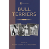 Bull Terriers (A Vintage Dog Books Breed Classic - Bull Terrier)