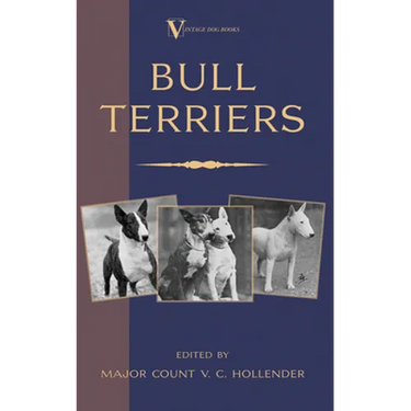 Bull Terriers (A Vintage Dog Books Breed Classic - Bull Terrier)