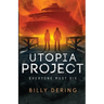 Utopia Project- Everyone Must Die