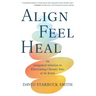 Align, Feel, Heal: An Integrated Solution to Eliminating Chronic Pain at Its Roots