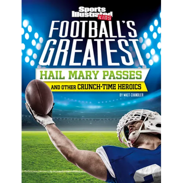 Football's Greatest Hail Mary Passes and Other Crunch-Time Heroics